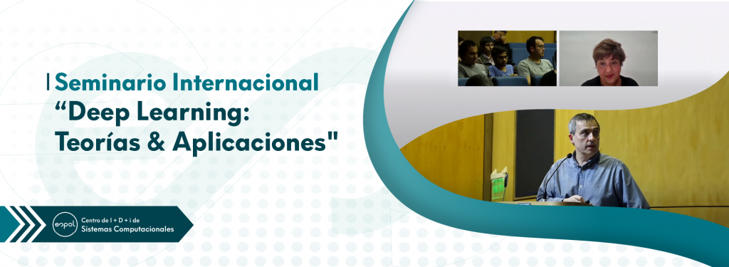 Seminario Internacional “DEEP LEARNING: TEORÍAS &amp; APLICACIONES&quot; 